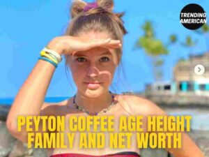Peyton Coffee Age Height Family and Net Worth