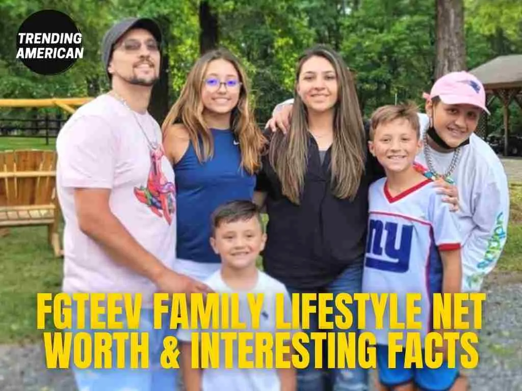 FGTeeV Family Lifestyle Net Worth & Interesting Facts