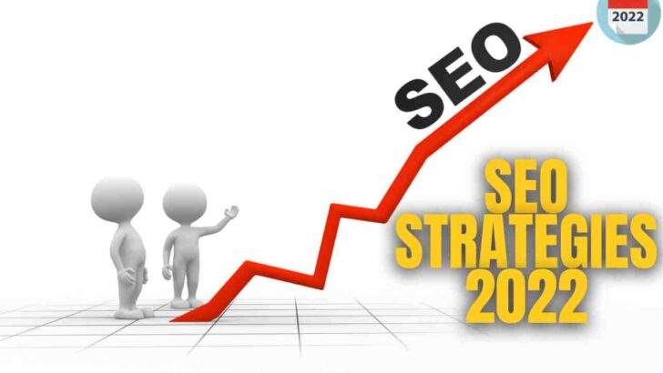 SEO Strategies 2022 You must follow in the year 2022 