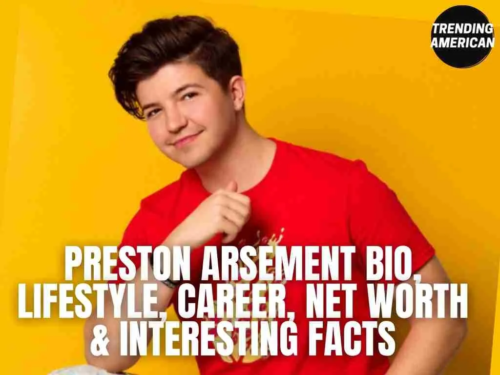 Preston Blaine Arsement Lifestyle, Career, Net Worth & Interesting Facts