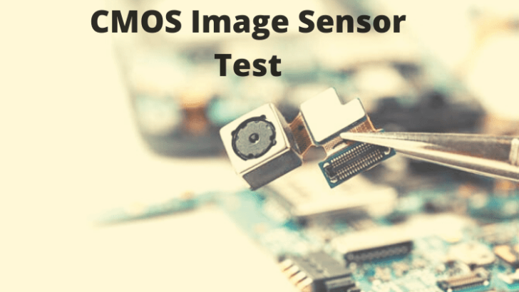 CMOS Image Sensor Test Environment | Rising Demand