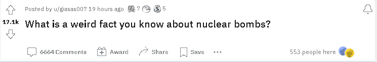 What is a weird fact you know about nuclear bombs?