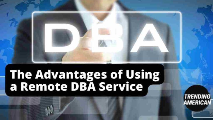 <strong>The Advantages of Using a Remote DBA Service</strong>
