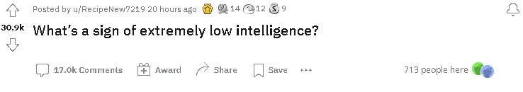 What’s a sign of extremely low intelligence?
