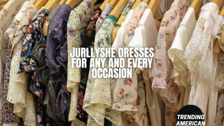 <strong>Jurllyshe Dresses For Any And Every Occasion</strong>