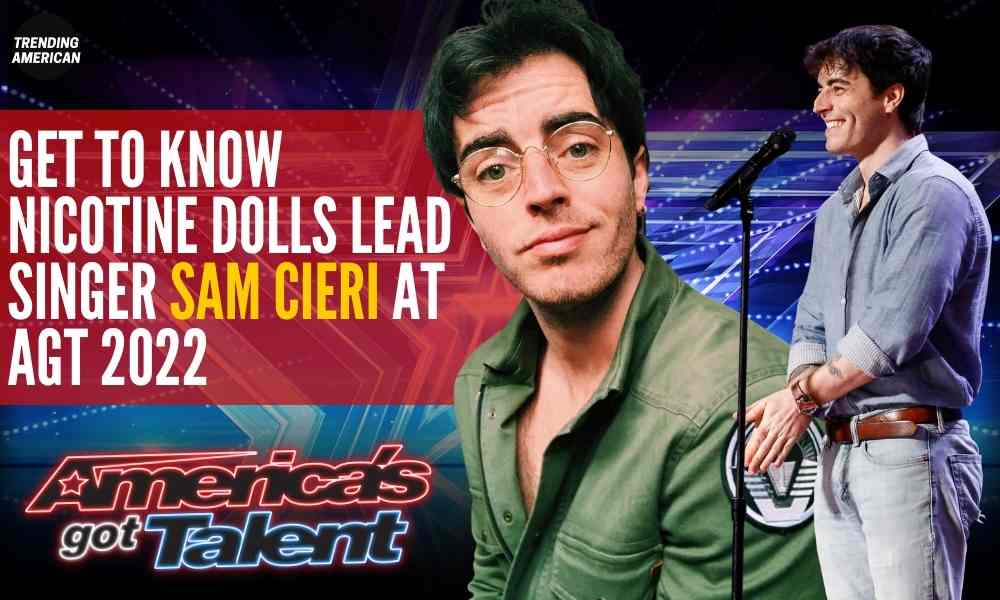 Get to know Nicotine Dolls Lead Singer Sam Cieri at AGT 2022