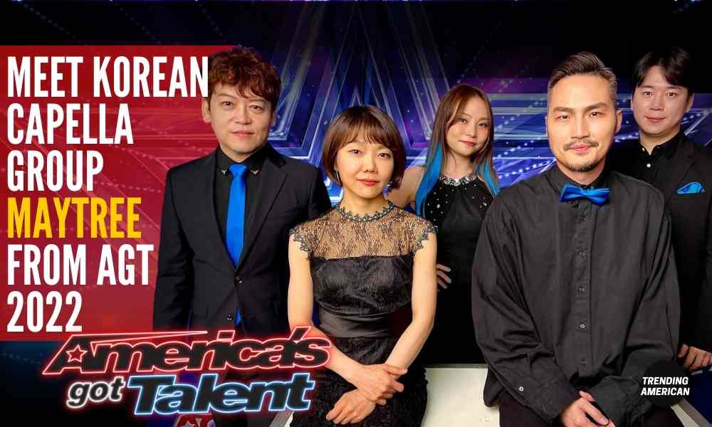 Meet Korean Capella group Maytree from AGT 2022
