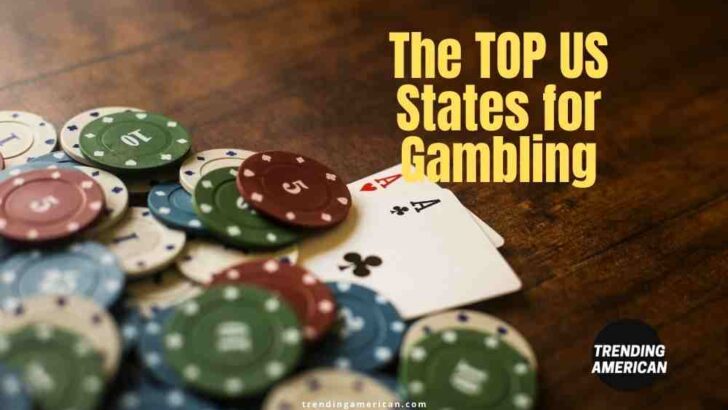 The TOP US States for Gambling