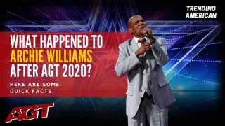 What Happened to Archie Williams after AGT 2020? Here are some quick facts.