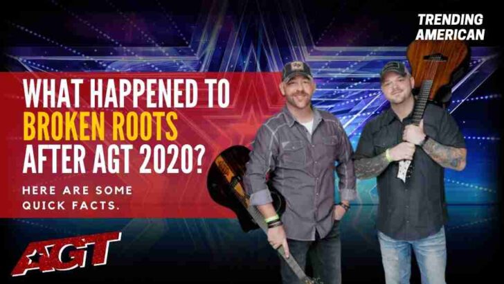 What Happened to Broken roots after AGT 2020? Here are some quick facts.