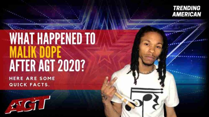 What Happened to Malik Dope after AGT 2020? Here are some quick facts.