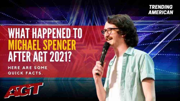 What Happened to Michael Spencer after AGT 2021? Here are some quick facts.