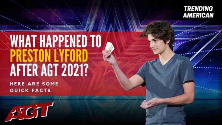 What Happened to Preston Lyford after AGT 2021? Here are some quick facts.