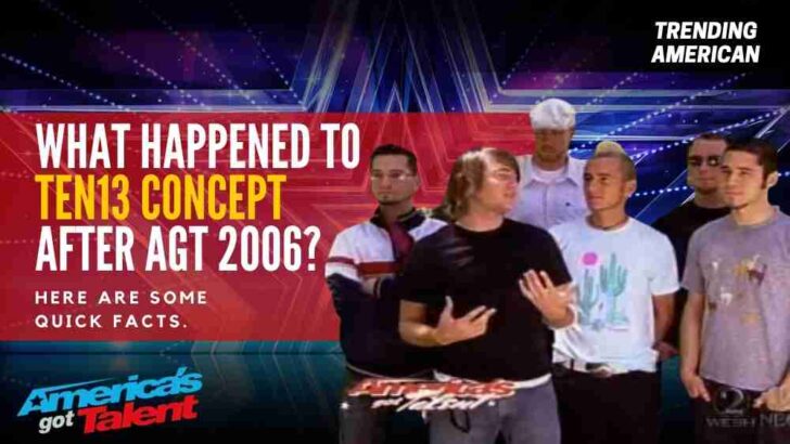 What Happened to Ten13 Concept after AGT 2006? Here are some quick facts.