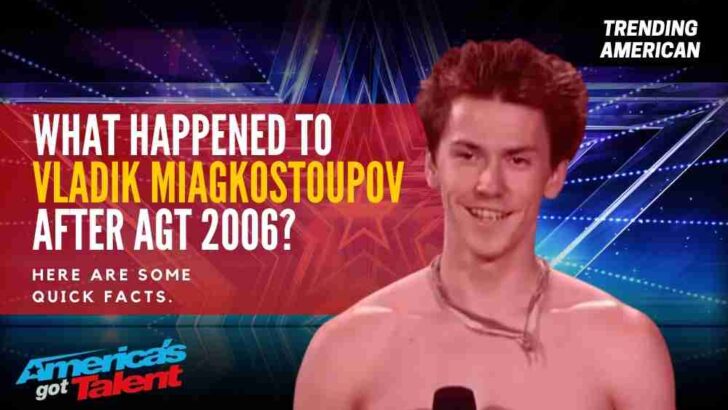 What Happened to Vladik Miagkostoupov after AGT 2006? Here are some quick facts.