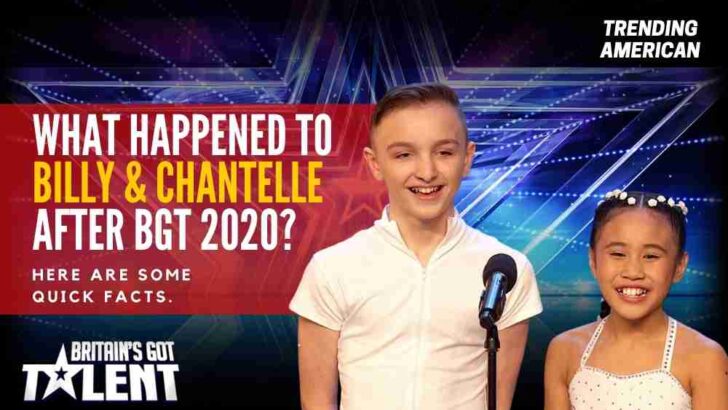 What Happened to Billy & Chantelle after BGT 2020? Here are some quick facts.