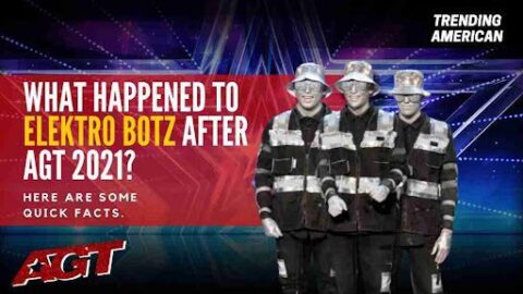 What Happened to Elektro Botz after AGT 2021? Here are some quick facts.