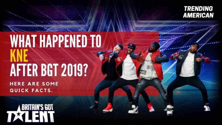 What Happened to KNE after BGT 2019? Here are some quick facts.