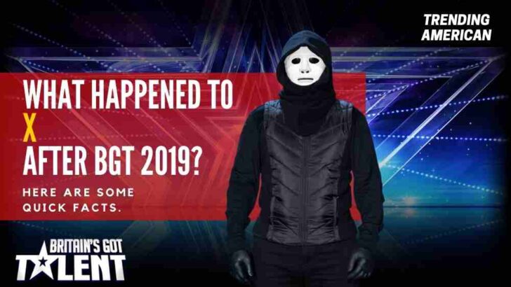 What Happened to X after BGT 2019? Here are some quick facts.
