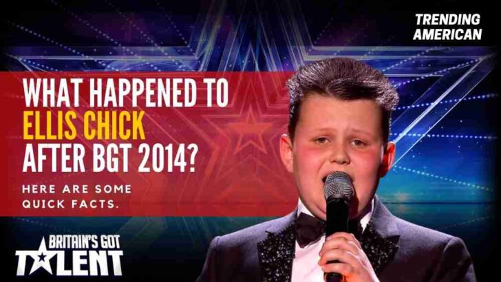 What Happened to Ellis Chick after BGT 2014? Here are some quick facts.