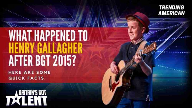 What Happened to Henry Gallagher after BGT 2015? Here are some quick facts.