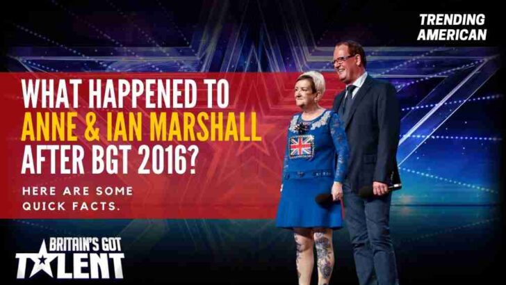 What Happened to Anne & Ian Marshall after BGT 2016? Here are some quick facts.