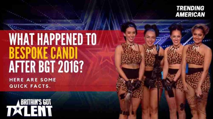 What Happened to Bespoke Candi after BGT 2016? Here are some quick facts.