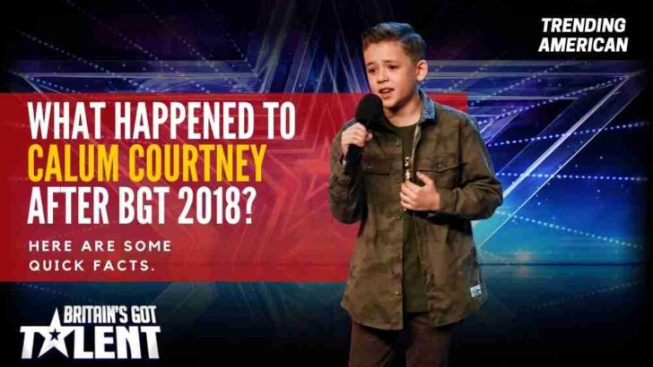 What Happened to Calum Courtney after BGT 2018? Here are some quick facts.