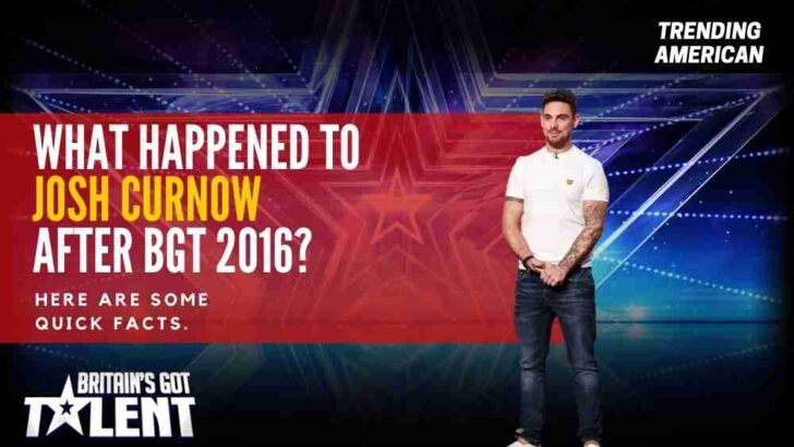 What Happened to Josh Curnow after BGT 2016? Here are some quick facts.
