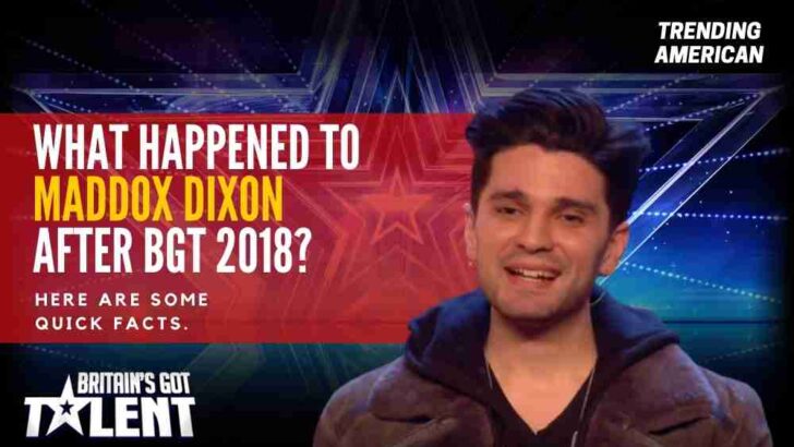 What Happened to Maddox Dixon after BGT 2018? Here are some quick facts.
