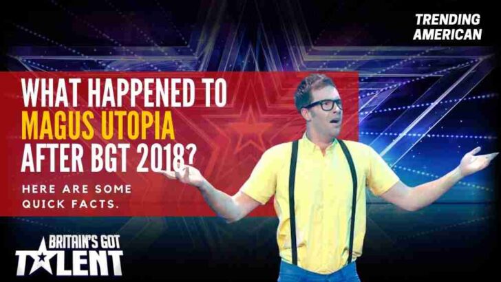 What Happened to Magus Utopia after BGT 2018? Here are some quick facts.