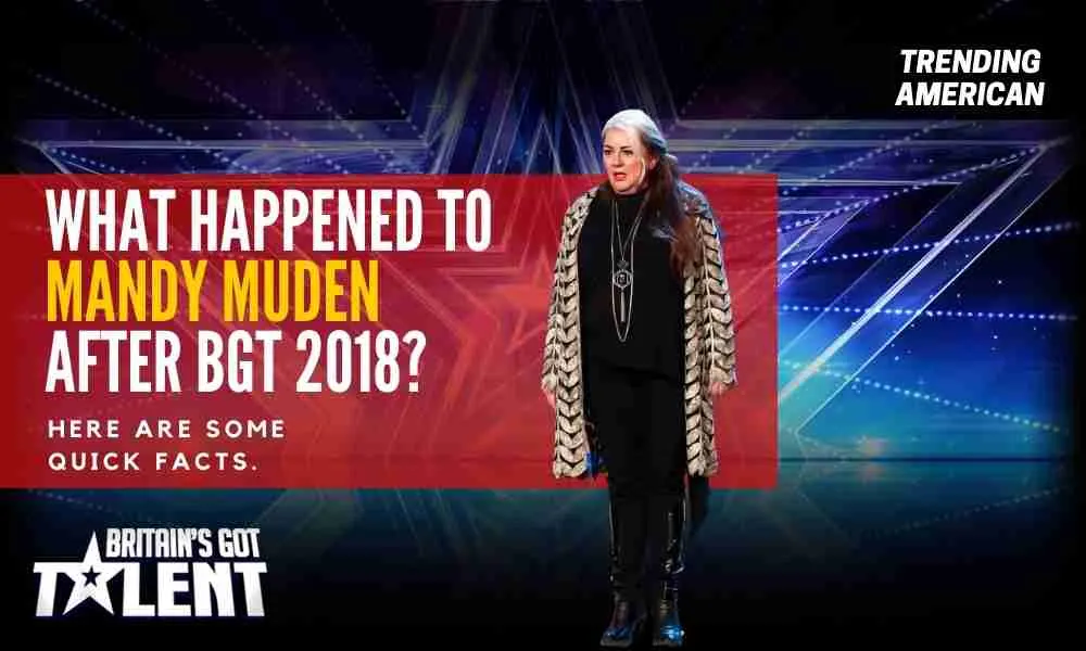 Mandy Muden Net Worth & What Is She Doing Now After BGT
