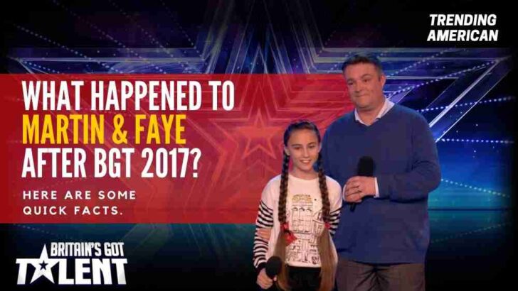 What Happened to Martin & Faye after BGT 2017? Here are some quick facts.