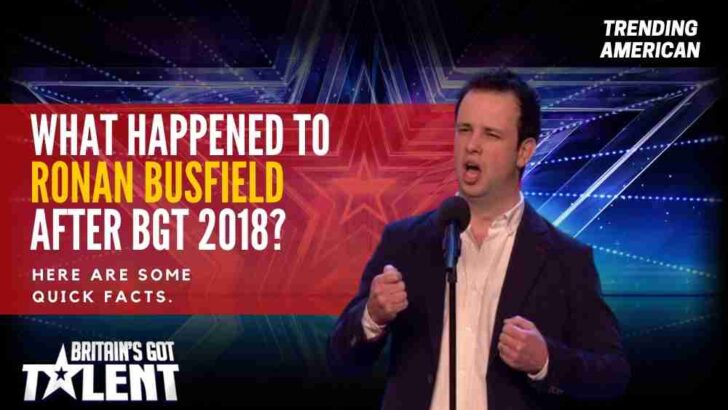 What Happened to Ronan Busfield after BGT 2018? Here are some quick facts.