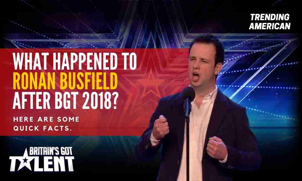 What Happened to Ronan Busfield after BGT 2018? 