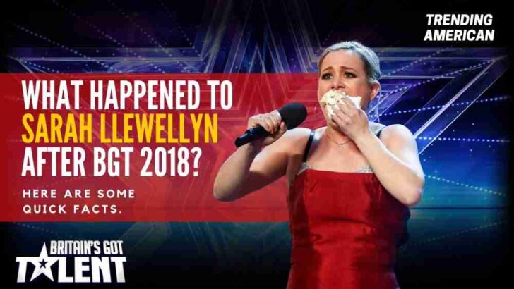 What Happened to Sarah Llewellyn after BGT 2018? Here are some quick facts.