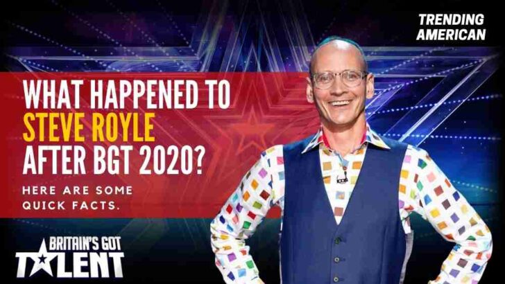 What Happened to Steve Royle after BGT 2020? Here are some quick facts.