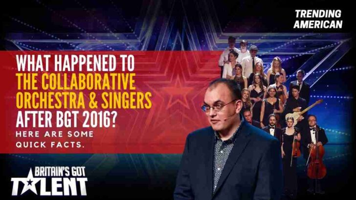What Happened to The Collaborative Orchestra & Singers after BGT 2016? Here are some quick facts.