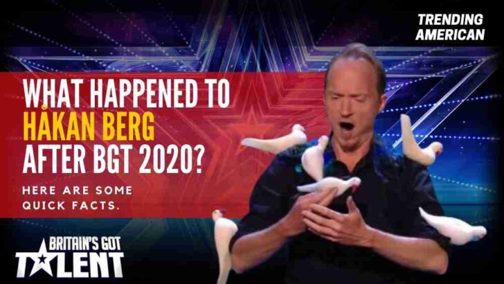 What Happened to Håkan Berg after BGT 2020? Here are some quick facts.