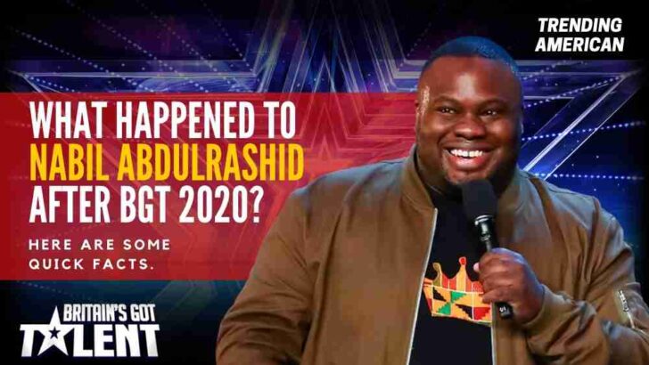 What Happened to Nabil Abdulrashid after BGT 2020? Here are some quick facts.