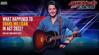 What happened to Drake Milligan in AGT 2022 + Net worth