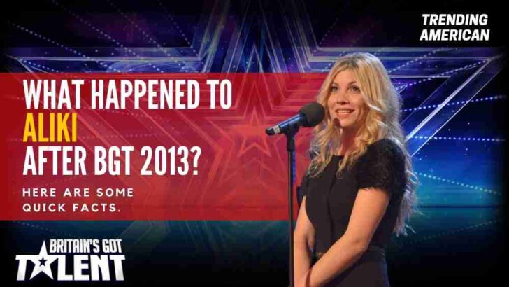 What Happened to Aliki after BGT 2013? Here are some quick facts.