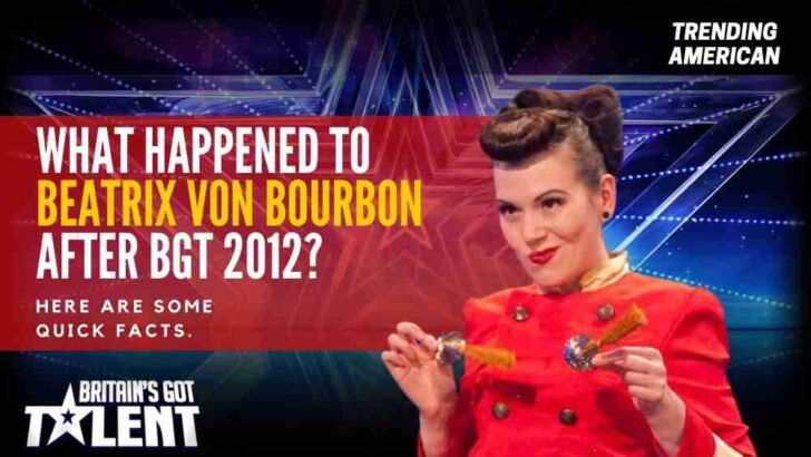 What Happened to Beatrix von Bourbon after BGT 2012? Here are some quick facts.