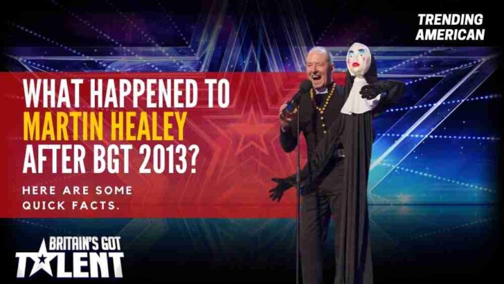 What Happened to Martin Healey after BGT 2013? Here are some quick facts.