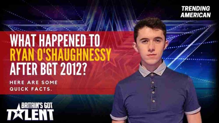 What Happened to Ryan O’Shaughnessy after BGT 2012? Here are some quick facts.