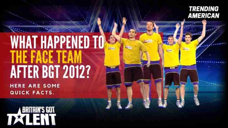 What Happened to the Face Team after BGT 2012? Here are some quick facts.