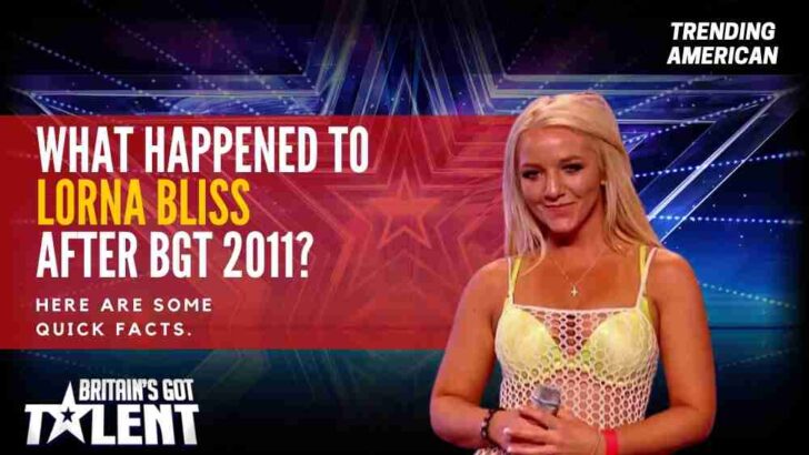 What happened to Lorna Bliss after BGT 2011? Here are some quick facts