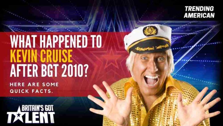 What happened to Kevin Cruise after BGT 2010? Here are some quick facts