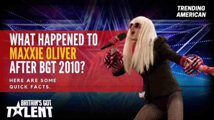 What happened to Maxxie Oliver after BGT 2010? Here are some quick facts