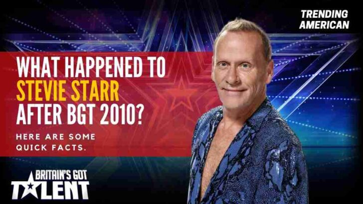 What happened to Stevie Starr after BGT 2010? Here are some quick facts